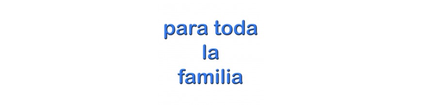 Para toda la familia